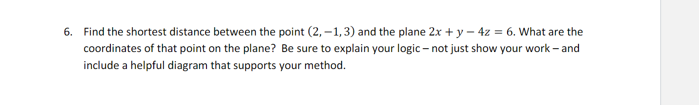 Solved Find the shortest distance between the point (2,−1,3) | Chegg.com