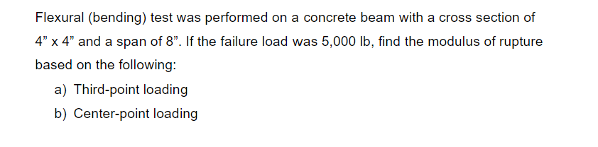 Solved Flexural (bending) test was performed on a concrete | Chegg.com