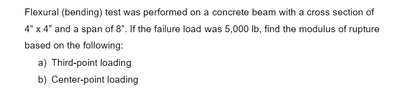 Solved Flexural (bending) Test Was Performed On A Concrete | Chegg.com