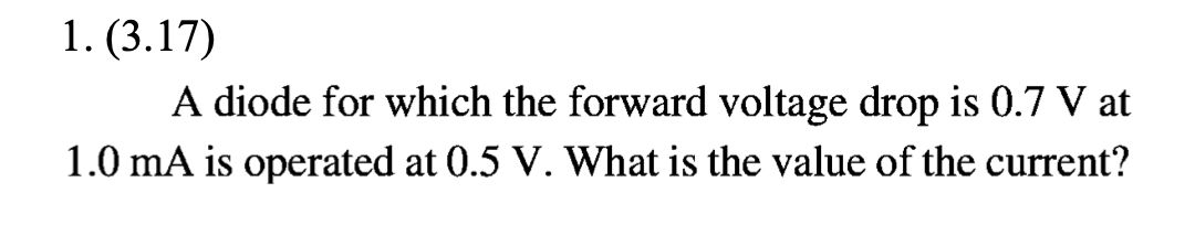 Solved 1. (3.17) A diode for which the forward voltage drop | Chegg.com