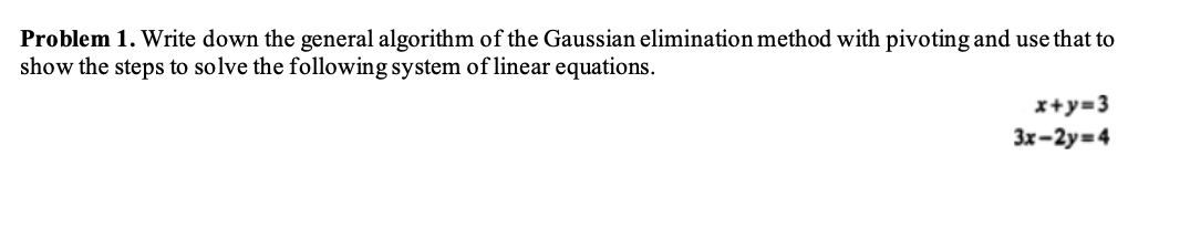 Solved Problem 1. Write down the general algorithm of the | Chegg.com