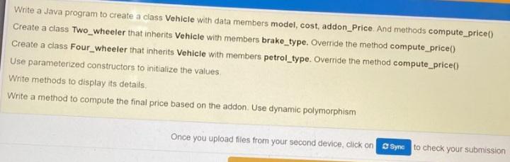 Solved Write a Java program to create a class Vehicle with | Chegg.com