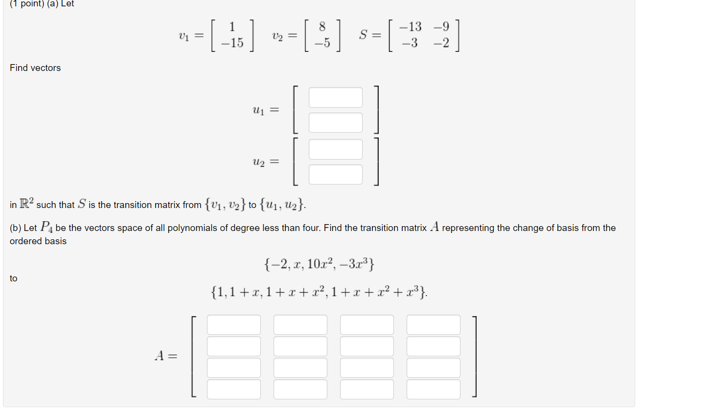 Solved (1 Point) (a) Let V1=[1−15]v2=[8−5]S=[−13−3−9−2] Find | Chegg.com