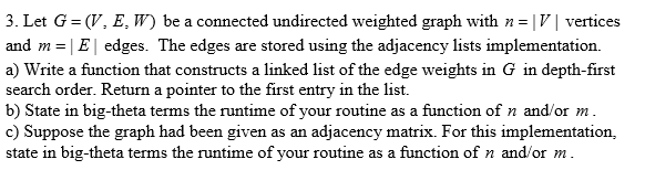 Solved 3. Let G=(V, E,W) be a connected undirected weighted | Chegg.com