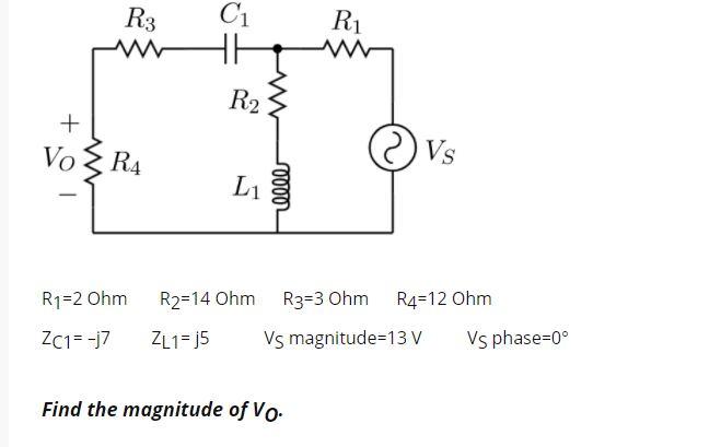 Solved R3 C1 R1 R2 + Vo R4 Vs L1 0000 R1=2 Ohm R2=14 Ohm | Chegg.com