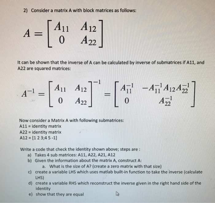 Solved 2) Consider A Matrix A With Block Matrices As | Chegg.com