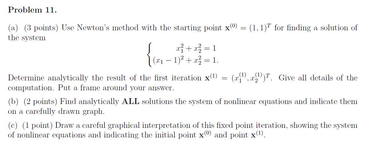 Solved Problem 11. (a) (3 points) Use Newton's method with | Chegg.com