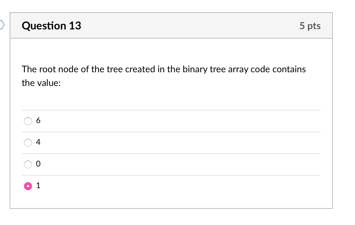 Solved Question 12 5 pts In the binary tree array code | Chegg.com