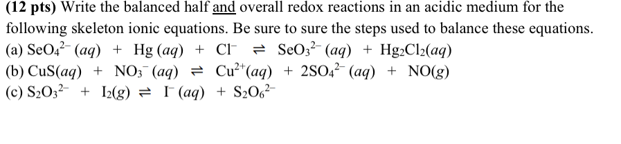 Solved (12 pts) Write the balanced half and overall redox | Chegg.com