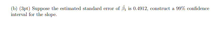 (b) (3pt) Suppose The Estimated Standard Error Of β^1 | Chegg.com