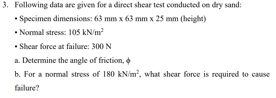 Solved 3. Following Data Are Given For A Direct Shear Test | Chegg.com