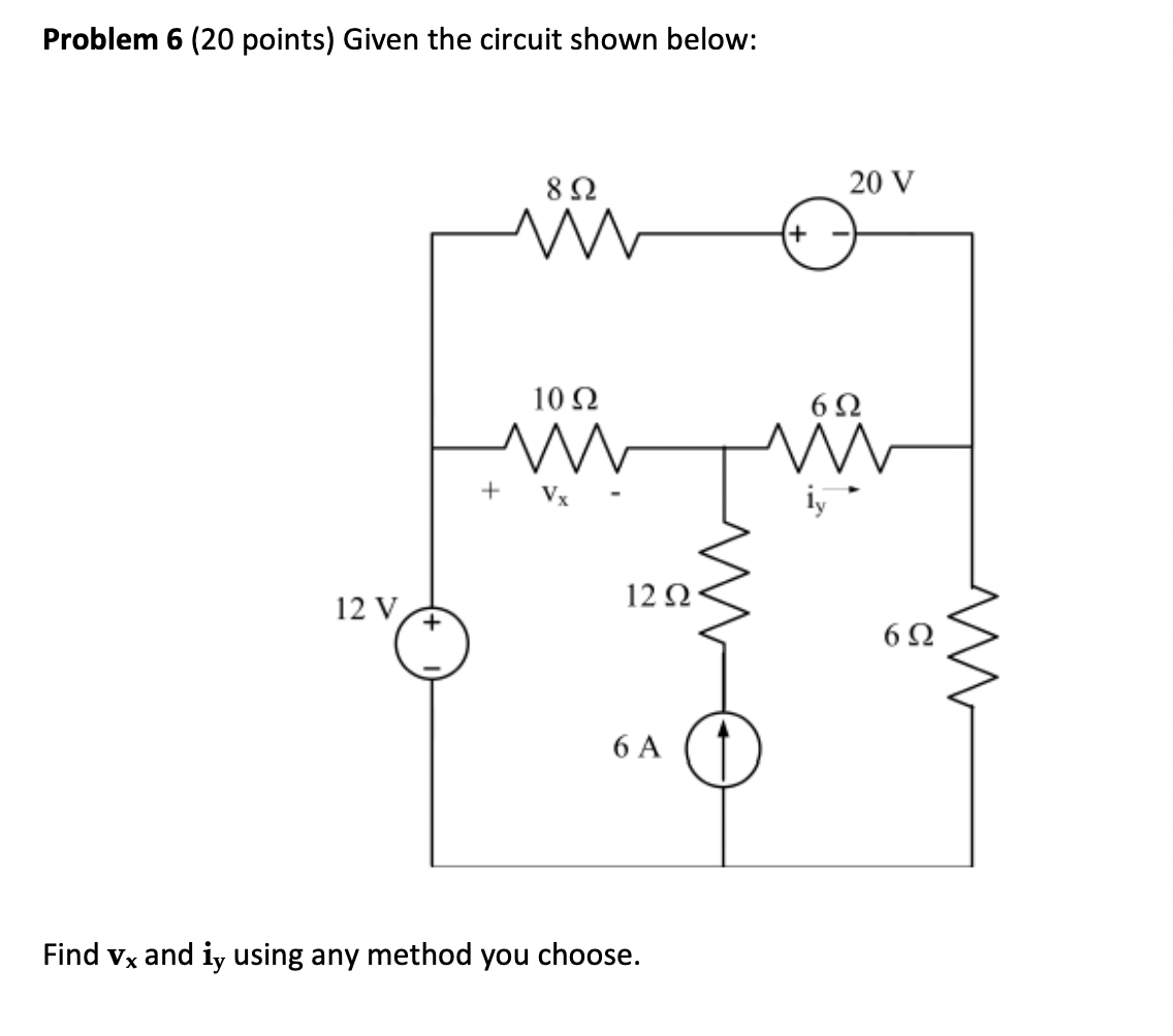 Solved Problem 6 (20 points) Given the circuit shown below: | Chegg.com