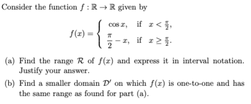 Solved Consider the function f:R→R given by f(x)={cosx,2π−x, | Chegg.com