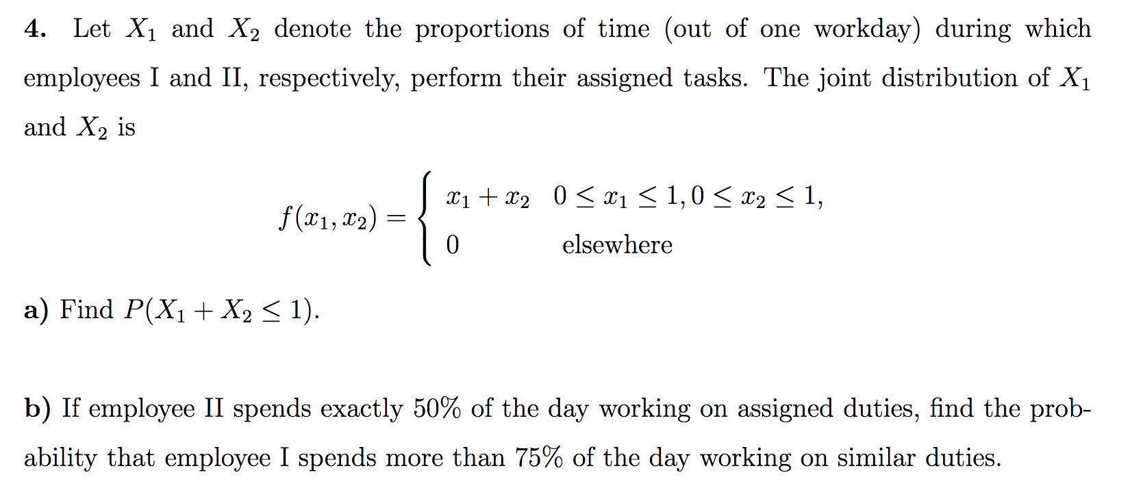 Solved 4 Let X1 And X2 Denote The Proportions Of Time Out Chegg Solved 4 Let X1 And X2 Denote The Proportions Of Time Out Chegg