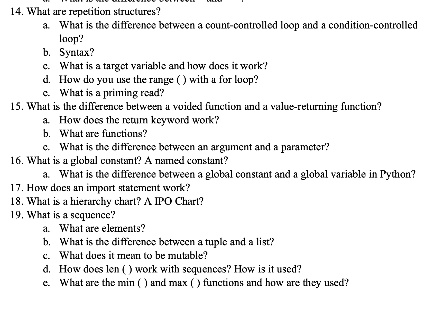 Solved 14. What are repetition structures? a. What is the | Chegg.com