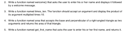 Solved 2. Write a function named welcome that asks the user | Chegg.com
