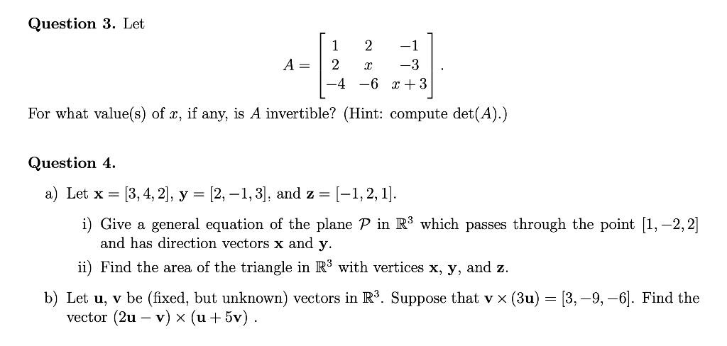 Solved Question 3 Let 1 A 2 1 2 3 4 6 3 For What V Chegg Com