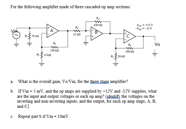 Solved For The Following Amplifier Made Of Three Cascaded Op | Chegg.com