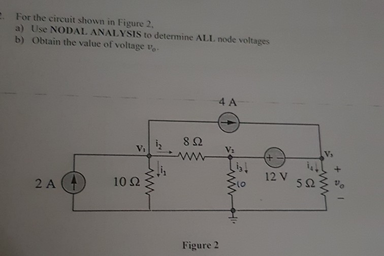 Solved For the circuit shown in Figure 2. a) Use NODAL | Chegg.com