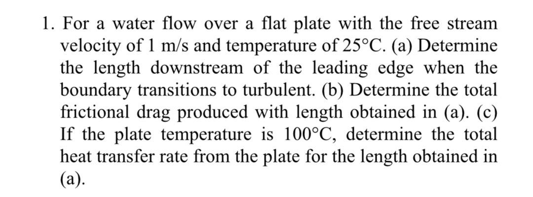 Solved 1. For a water flow over a flat plate with the free | Chegg.com
