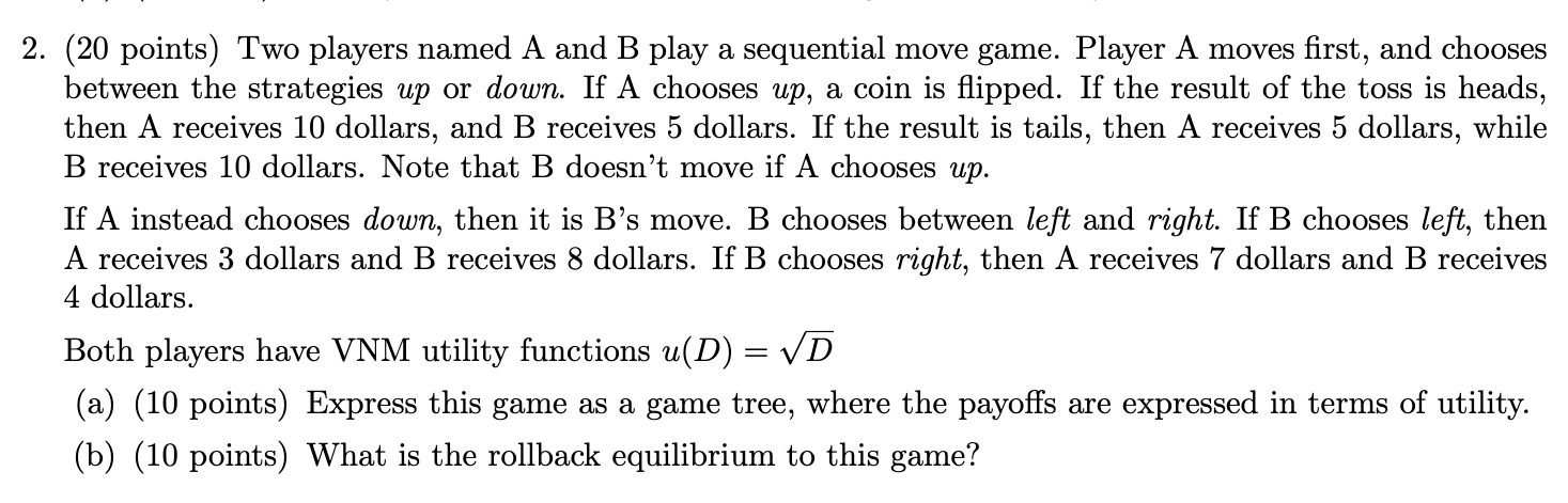 Solved 2. (20 points) Two players named A and B play a | Chegg.com