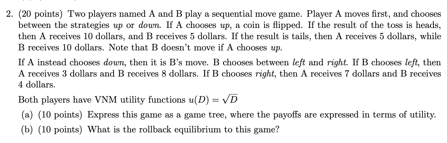 Solved 2. (20 Points) Two Players Named A And B Play A | Chegg.com