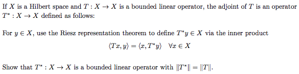 Solved If X is a Hilbert space and T :X + X is a bounded | Chegg.com