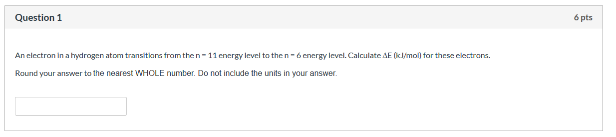 Solved Question 1 6 pts An electron in a hydrogen atom | Chegg.com