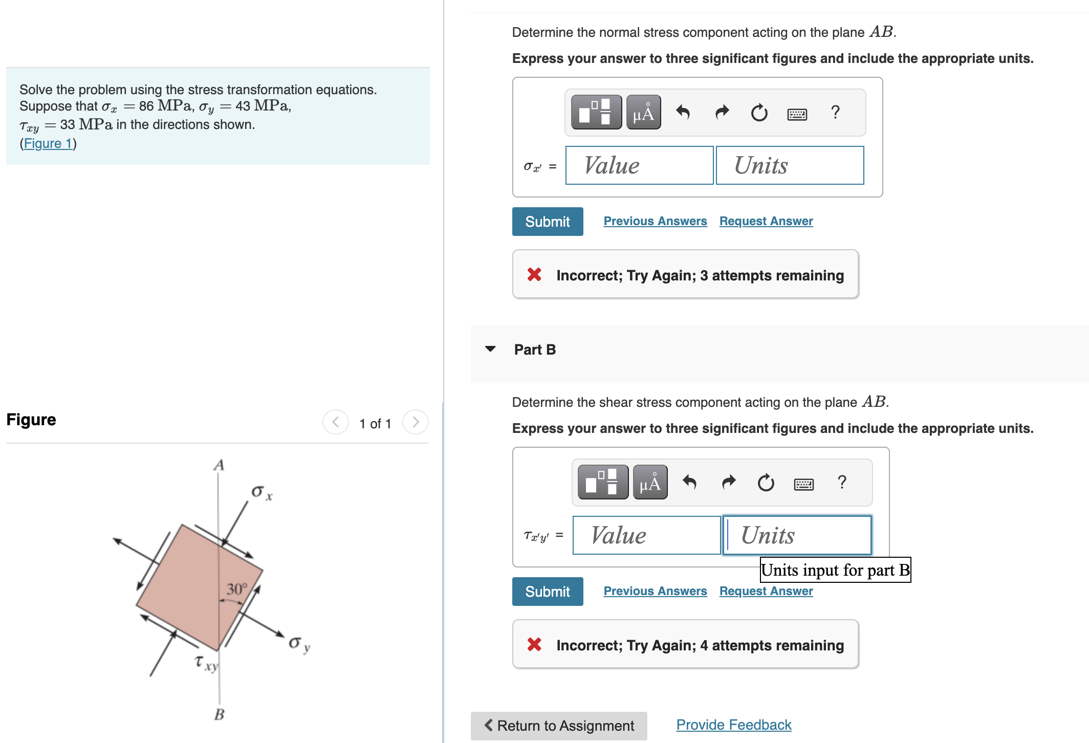 Solved Determine the normal stress component acting on the | Chegg.com