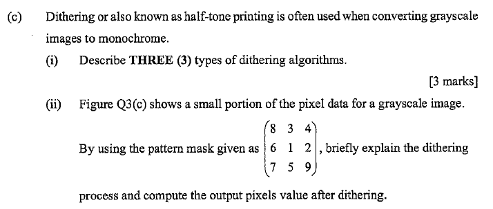 Solved ( Dithering or also known as half-tone printing is | Chegg.com