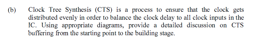 Solved (b) Clock Tree Synthesis (CTS) Is A Process To Ensure | Chegg.com