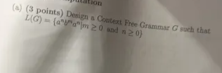 Solved (a) ﻿ points) ﻿Design a Context Free Grammar G ﻿such | Chegg.com