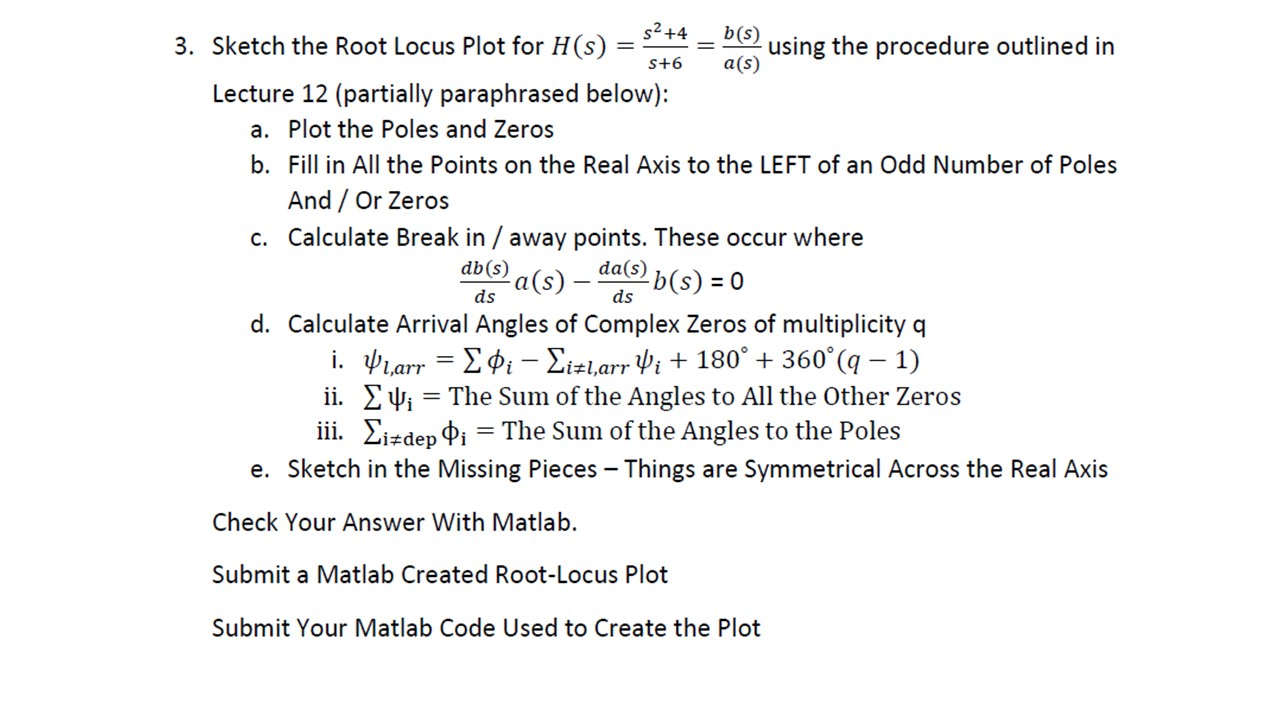 Solved S2 +4 S+6 B(s) 3. Sketch The Root Locus Plot For H(S) | Chegg.com