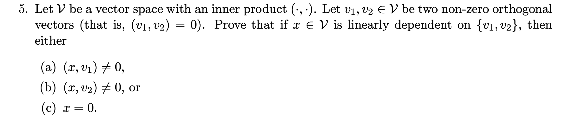 Solved 5. Let V be a vector space with an inner product (:, | Chegg.com