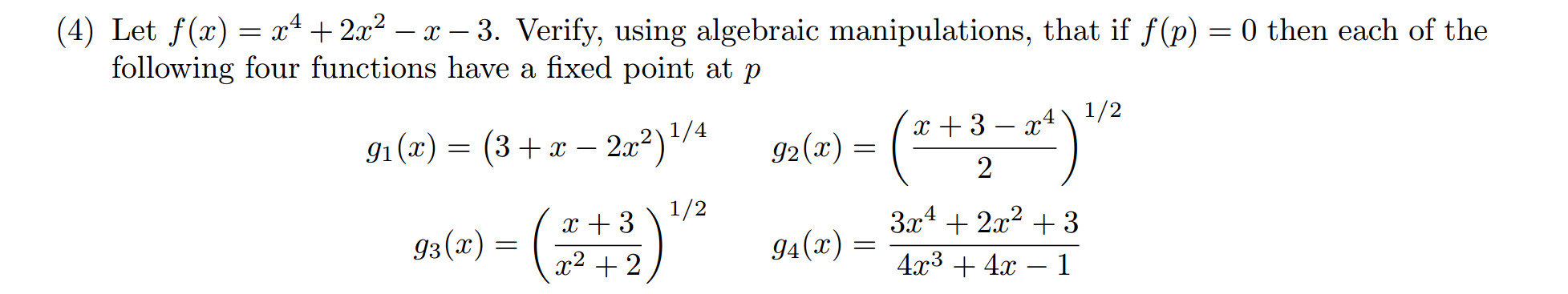 Solved (4) Let f(x) = x4 + 2x2 – X – 3. Verify, using | Chegg.com