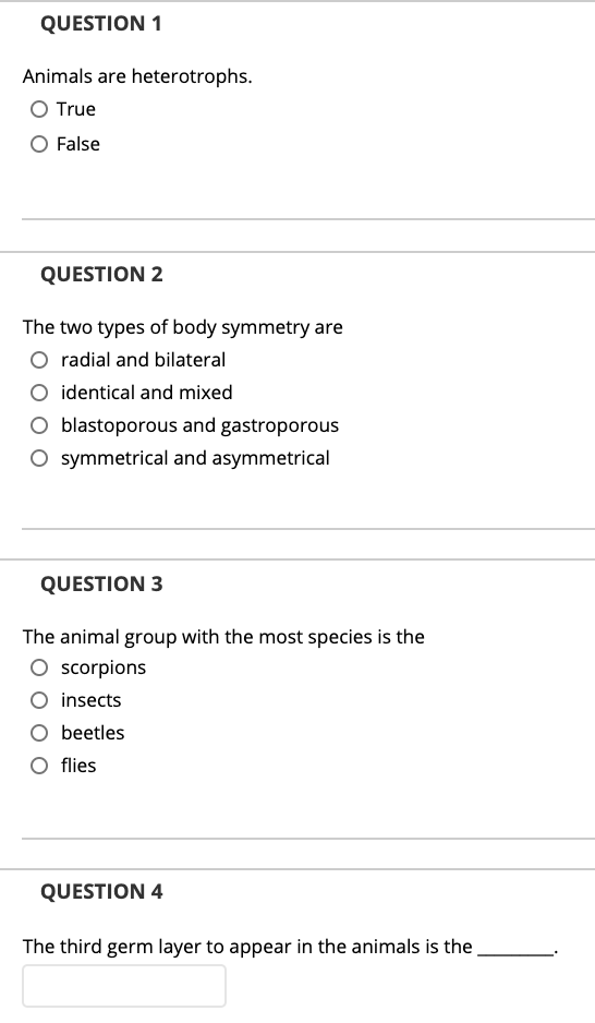 Solved QUESTION 1 Animals are heterotrophs. True O False