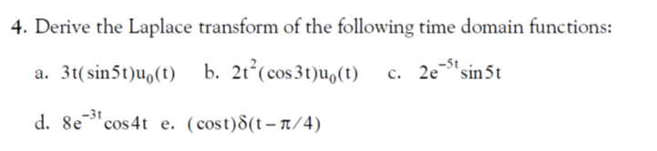 Solved 4. Derive the Laplace transform of the following time | Chegg.com