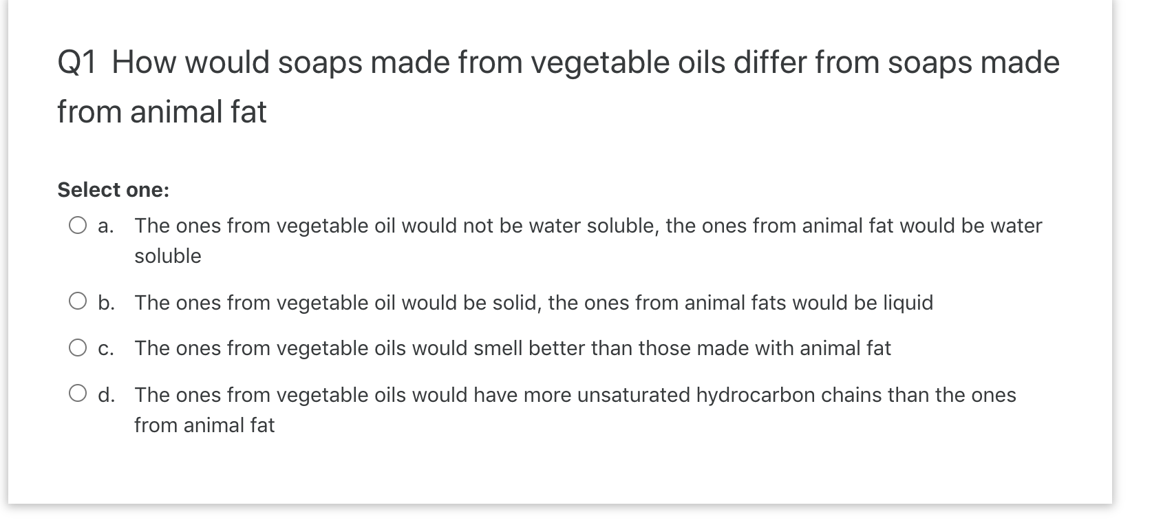 Solved Q1 How would soaps made from vegetable oils differ