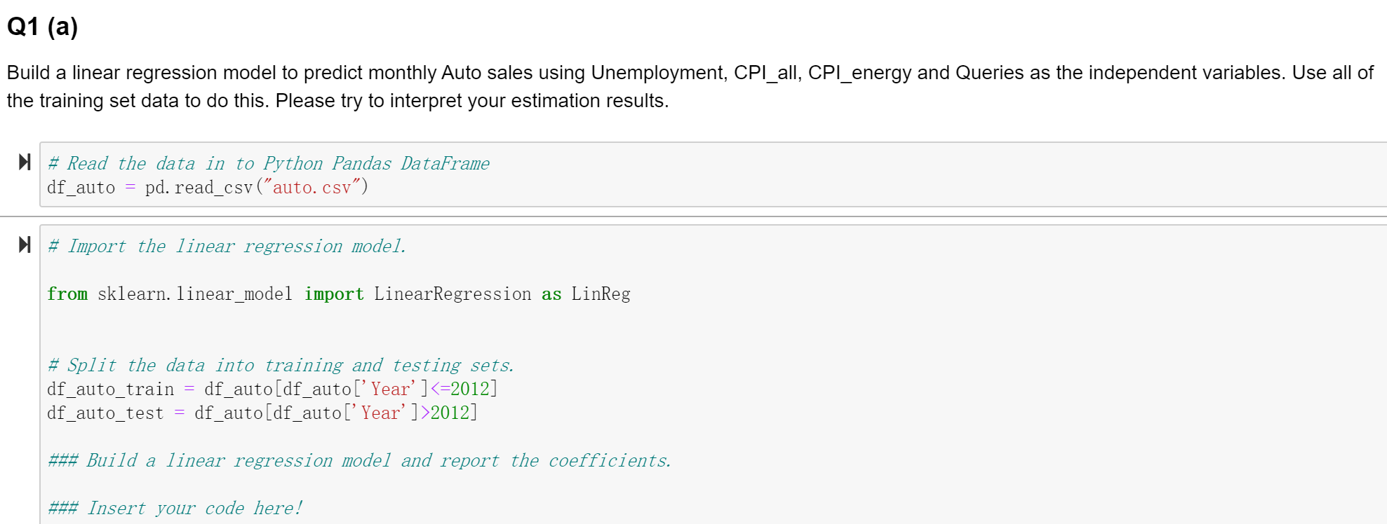 Solved Build a linear regression model to predict monthly | Chegg.com