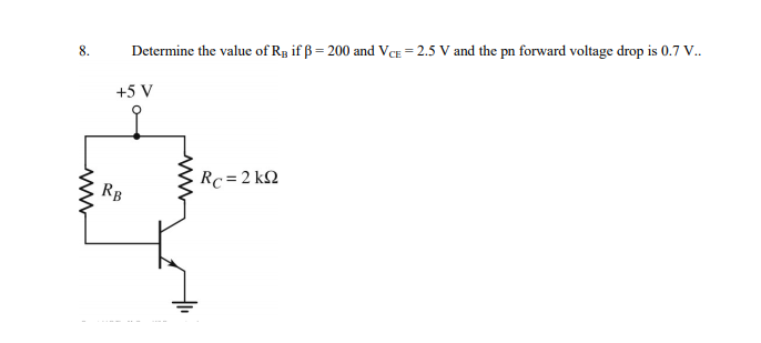 Solved 8 Determine The Value Of Rg If B 0 And Vce 2 Chegg Com