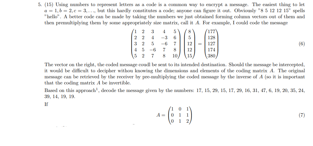 Solved (15) ﻿Using numbers to represent letters as a code is | Chegg.com