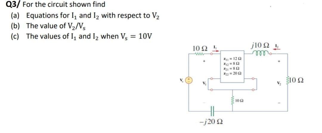 Solved Q3/ For the circuit shown find (a) Equations for 11 | Chegg.com