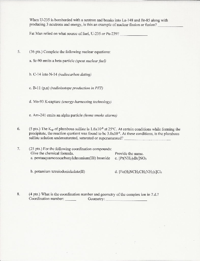 Solved When U235 is bombarded with a neutron and breaks