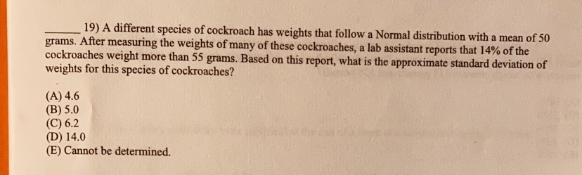 Solved 19) A different species of cockroach has weights that | Chegg.com