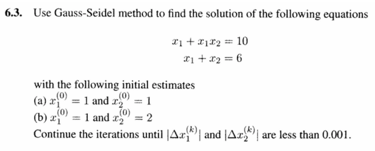 Solved 6.3. Use Gauss-Seidel Method To Find The Solution Of | Chegg.com