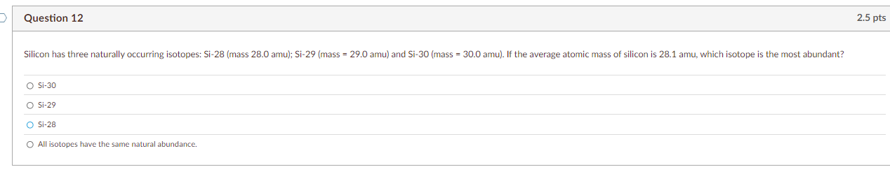 Solved Question 122.5 ﻿ptsSi-30Si-29Si-28All isotopes have | Chegg.com