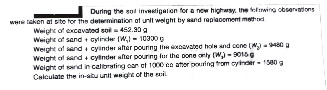 Solved = During the soil investigation for a new highway, | Chegg.com