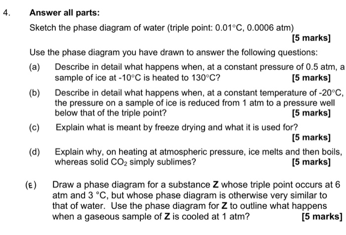 Solved 4 Answer all parts: Sketch the phase diagram of water | Chegg.com