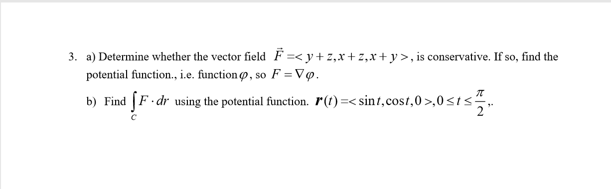 Solved 3. a) Determine whether the vector field F