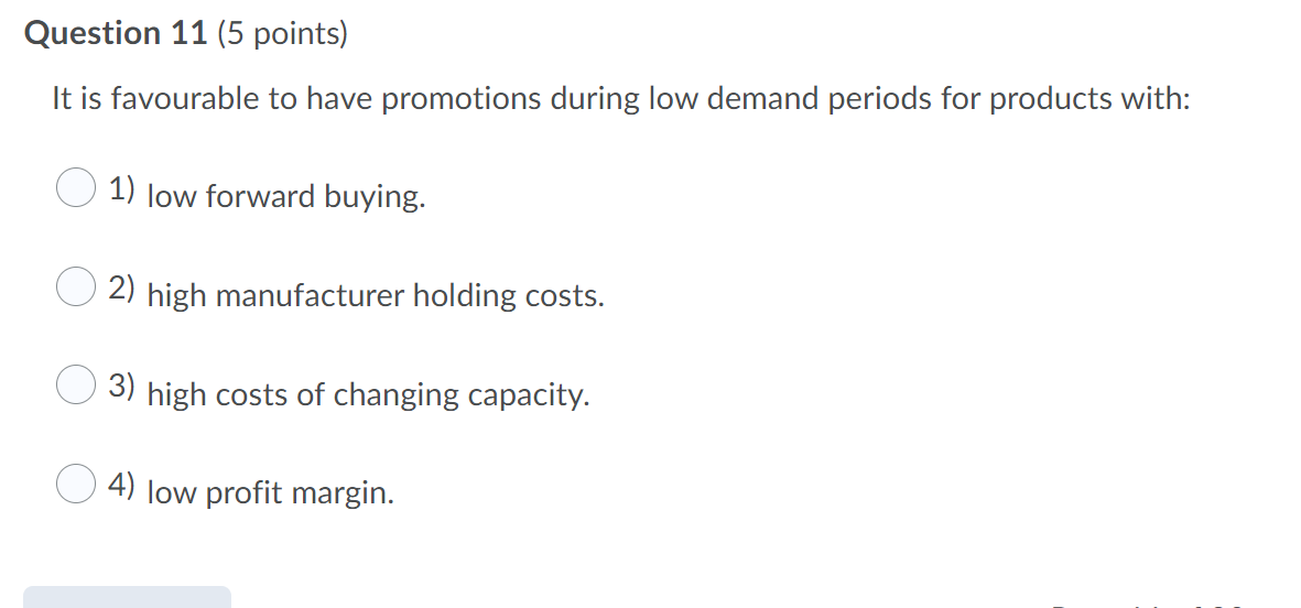 Solved Question 11 (5 points) is favourable to have | Chegg.com